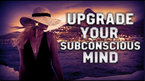 How To Use The Subconscious Mind Subliminal Mind Affirmations Youtube
