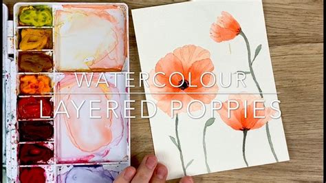 Watercolour Layered Poppies Emma Lefebvre Video 1258min Arches