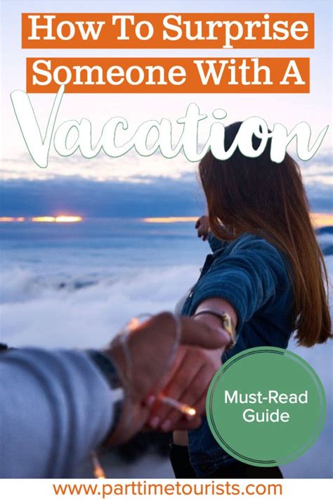 Learn How To Surprise Someone With A Vacation This Year These Are All Great Ideas A For A
