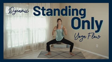 Dynamic Standing Only Yoga Flow Beginner Yoga Flow