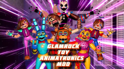 Ultimate Custom Night Glamrock Toy Animatronics Mod YouTube