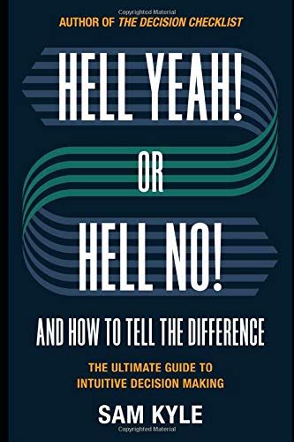 Buy Hell Yeah Or Hell No And How To Tell The Difference The Ultimate