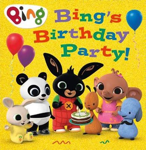 Bings Birthday Party Bing Harpercollinschildrensbooks