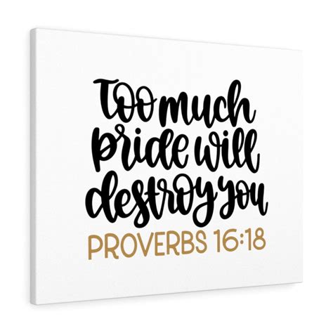 Scripture Walls Too Much Proverbs 1618 Bible Verse Canvas Christian