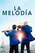 La melodía (Película 2017) | Filmelier: películas completas