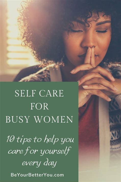 self care for busy women 10 tips to help you care for yourself every day
