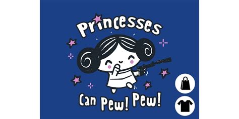 Princesses Can Pew Pew Too