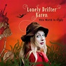 Lonely Drifter Karen - This World Is Crazy - Boomkat