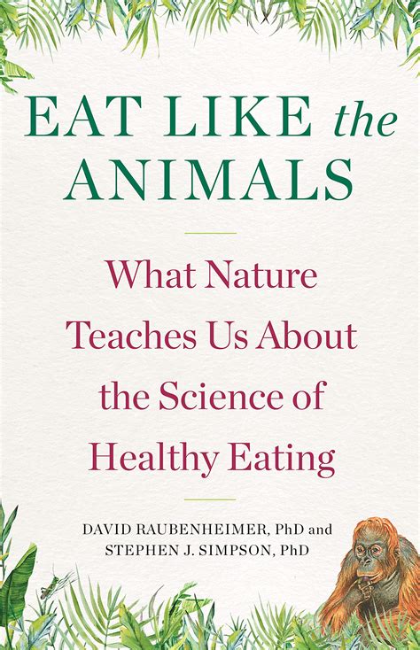 Buy Eat Like The Animals What Nature Teaches Us About The Science Of Y