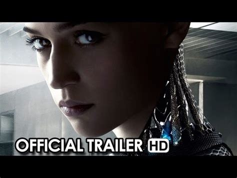 Ex Machina Official Trailer 1 2015 Sci Fi Thriller Hd Sci Fi