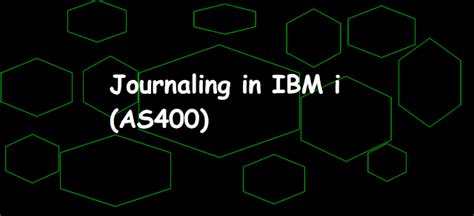 Journaling On Ibm I As400 And Sql Tricks