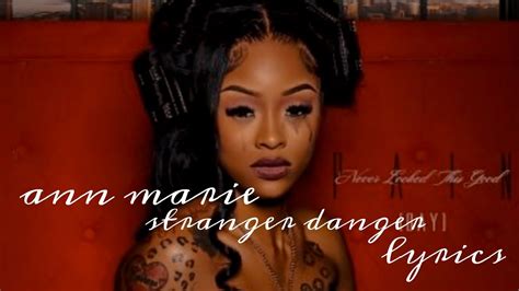 Ann Marie Stranger Danger Lyrics Youtube