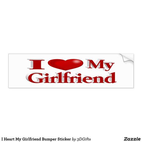 I Heart My Girlfriend Bumper Sticker Girlfriend Zazzle Bumper Stickers I Love My Girlfriend