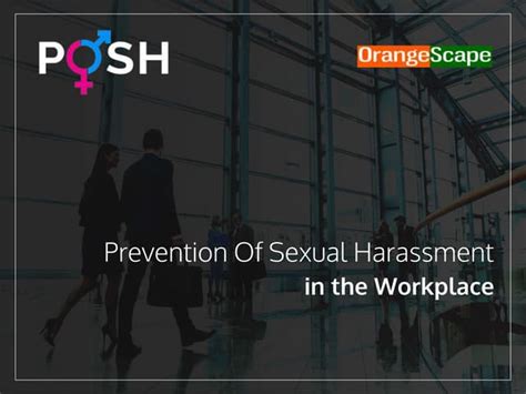 Posh Prevention Of Sexual Harassment At The Workplace Ppt