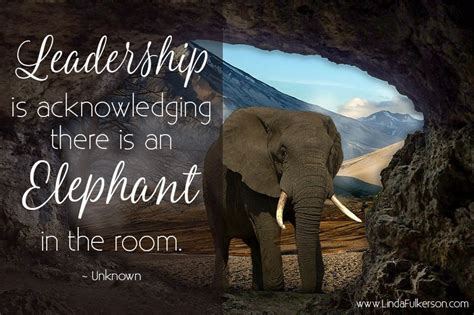 Elephant In The Room Quote Randy Frazier Leadership Quotes