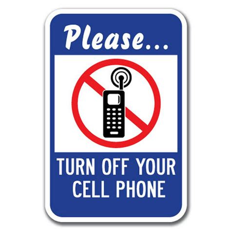 Please Turn Off Your Cell Phone Sign 12 X 18 Heavy Gauge Aluminum