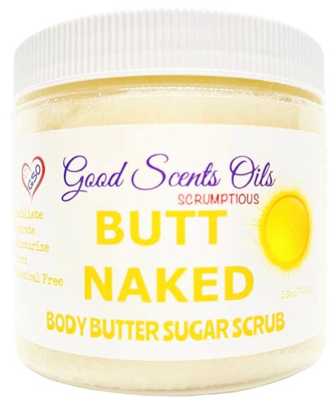 Butt Naked Body Scrub 16oz Good Scents Oils