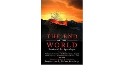 The End Of The World Stories Of The Apocalypse By Martin H Greenberg