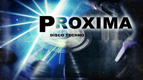 Proxima 1992 Disco Techno 2014 Master Hd Youtube