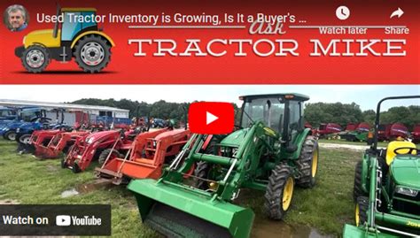 Does It Really Pay To Buy A Used Tractor Today Team Tractor