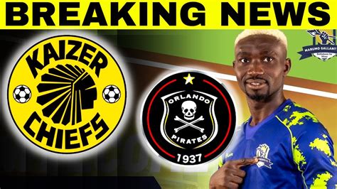 Kaizer Chiefs And Orlando Pirates Compete To Sign A R10 Million Player