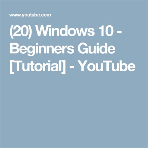 20 Windows 10 Beginners Guide Tutorial Youtube Beginners