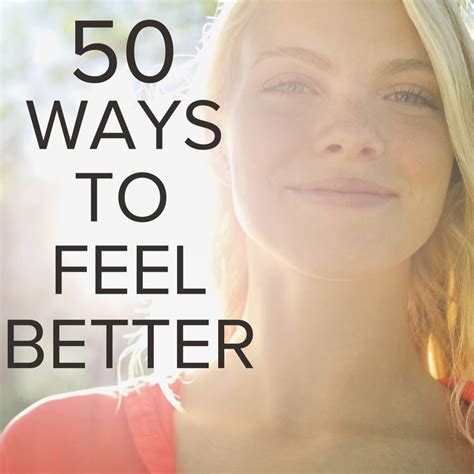 50 ways to feel better about yourself when you ve lost your self confidence feel better