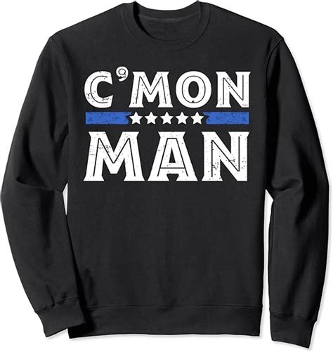 Come On Man Cmon Man Joe Biden Quote Funny Sweatshirt Uk