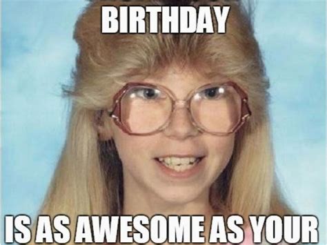 Funny Birthday Memes For Her Inappropriate Birthday Memes