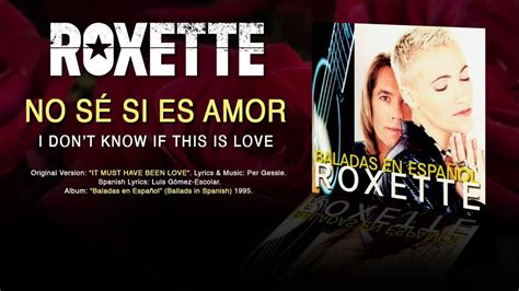 Roxette — “no Sé Si Es Amor” English Spanish Subtitles Youtube