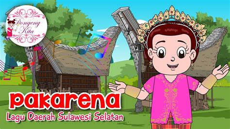 Pakarena Lagu Daerah Sulawesi Selatan Budaya Indonesia Dongeng