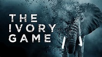 The Ivory Game (2016) - AZ Movies