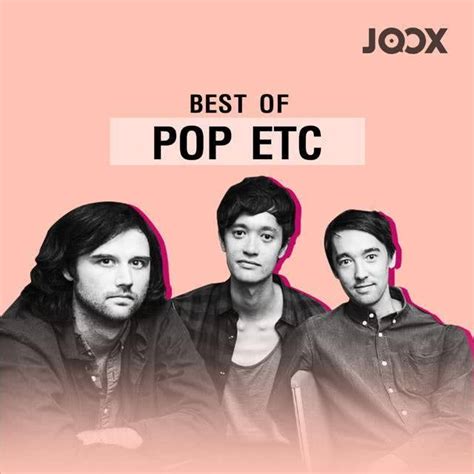 รวมเพลง Best Of Pop Etc รายชื่อเพลง Sanook Music