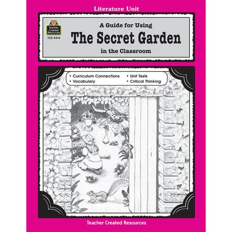 A Guide For Using The Secret Garden In The Classroom Tcr0414