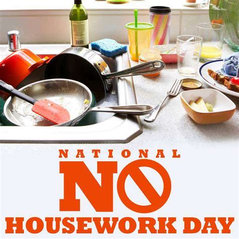 National No Housework Day Wishes Images Whats Up Today