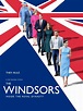 The Windsors: Inside the Royal Dynasty (TV Series 2020-2020) - Posters ...