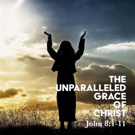 John 81 11 The Unparalleled Grace Of Christ God Centered Life