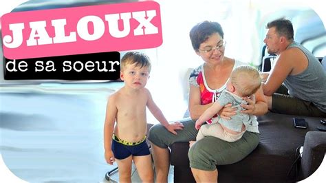 JALOUX DE SA SOEUR Vlog Famille YouTube
