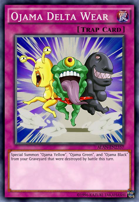 Your opponent cannot target ojama cards you control with card effects, also they cannot be destroyed by your opponent's. Ojama Delta Wear by AlanMac95 on DeviantArt