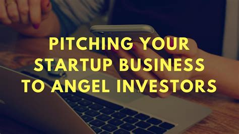 Pitching Your Startup Business To Angel Investors