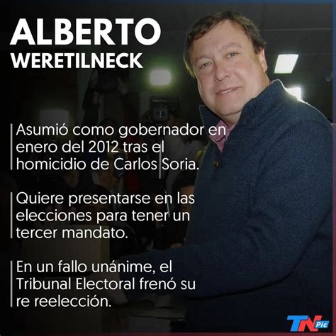 La Justicia De Río Negro Frenó La Re Reelección De Alberto Weretilneck Tn