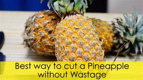 Best Way To Cut A Pineapple Without Wastage How To Serve