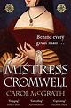 Thomas Cromwell’s Wife: Elizabeth, Mistress Cromwell – Carol McGrath Writer