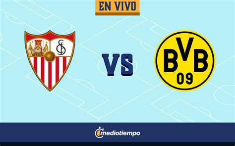 Sevilla 1, borussia dortmund 1. Sevilla vs Borussia Dortmund en vivo: Champions League Ida ...