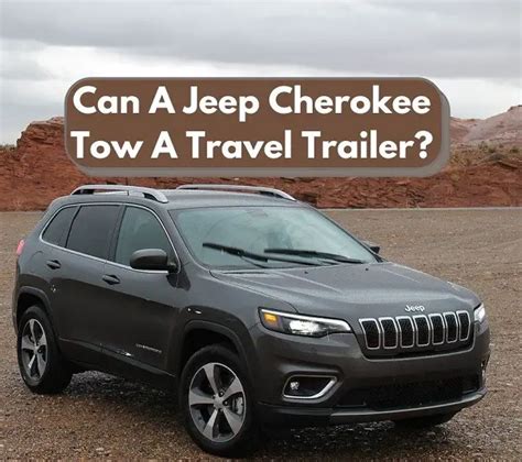 Top 54 Images How Much Can Jeep Cherokee Tow Vn
