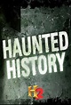 Haunted History (2013) - TheTVDB.com