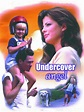 Undercover Angel - Movie Reviews