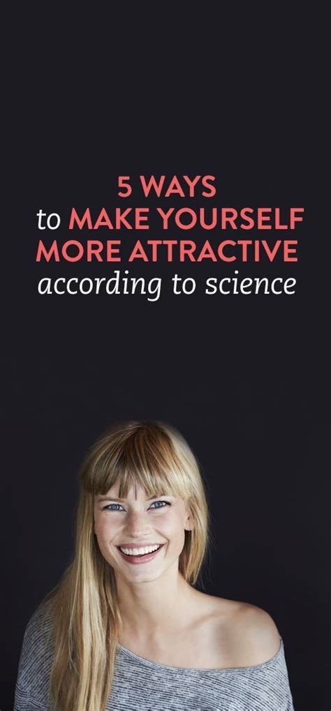 5 Ways To Make Yourself More Attractive According To Science Diybeautyproducts Beauty Hacks