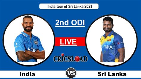 India Vs Sri Lanka Live Score Ind Vs Sl Live Streaming 2nd Odi Cricket