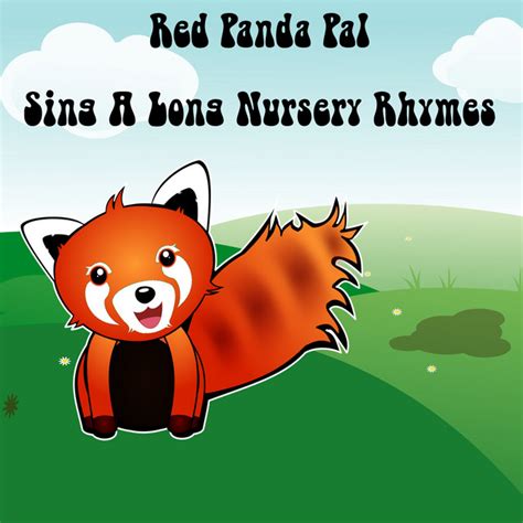Red Panda Pal Sing A Long Nursery Rhymes Album By Sing N Play Spotify